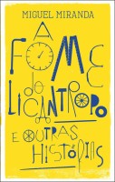 A fome do licatropo e outras histórias