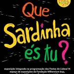 Que sardinha és tu