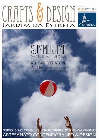 Summertime - Crafts & Design - Jardim da Estrela