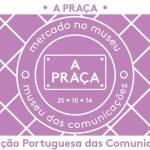 A PRAÇA – mercado no museu