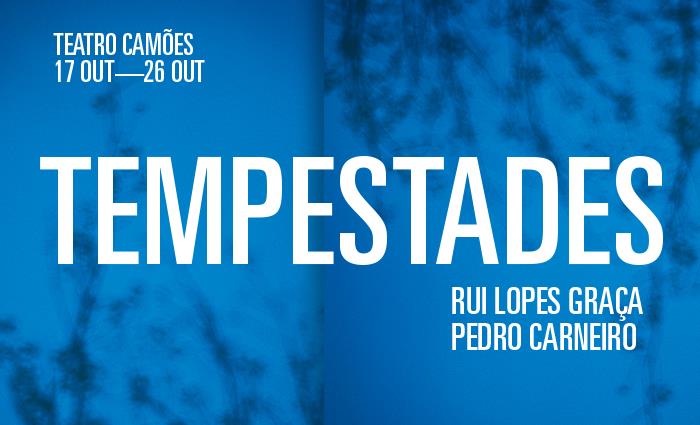 CNB ∙ TEMPESTADES ∙ 17 - 26 OUT 2014 ∙ Teatro Camões