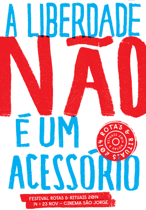 Rotas & Rituais 2014 - A Liberdade não é um acessório