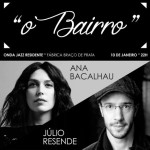Ana Bacalhau & Júlio Resende – O Bairro