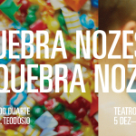 Quebra Nozes – Companhia Nacional de Bailado – Teatro Camões