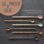 Sal, Pimenta & Cacau