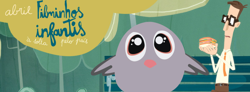 Filminhos Infantis à Solta Pelo País - Abril