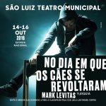 no-dia-em-que-os-caes-se-revoltaram-mark-levitas-teatro-sao-luiz