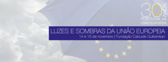 Conferência: Luzes e Sombras da União Europeia assinala os 30 anos da adesão de Portugal à União Europeia, promovendo o debate de assuntos pertinentes.