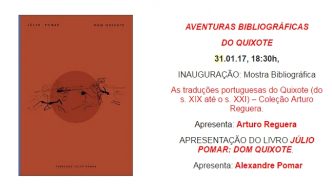 Mostra das traduções portuguesas do Dom Quixote do coleccionista Arturo Reguera e a apresentação do livro “Júlio Pomar: Dom Quixote” no Instituto Cervantes.