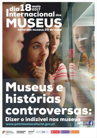 Vem celebrar o Dia Internacional dos Museus que tem em 2017 o mote "Museus e histórias controversas: dizer o indizível em museus".