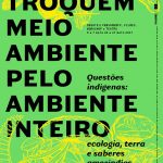 Questões-indígenas-ecologia-terra-saberes-ameríndios-Teatro-Maria-Matos