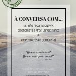 À conversa com Dr. João César das Neves e Anselmo Crespo