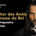 O-Senhor-do-Anéis–O-Regresso-do-Rei-Coro-Orquestra-Gulbenkian