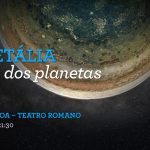 Planetália-Teatro-Romano-Lisboa