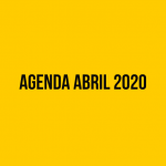 AGENDA ABRIL 2020