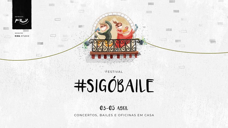 Festival #SigóBaile | 3 a 5 de Abril | Organização Pé de Xumbo