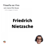 Filosofia-Ao-VIVO-Joana-Rita-Friedrich-Nietzsche