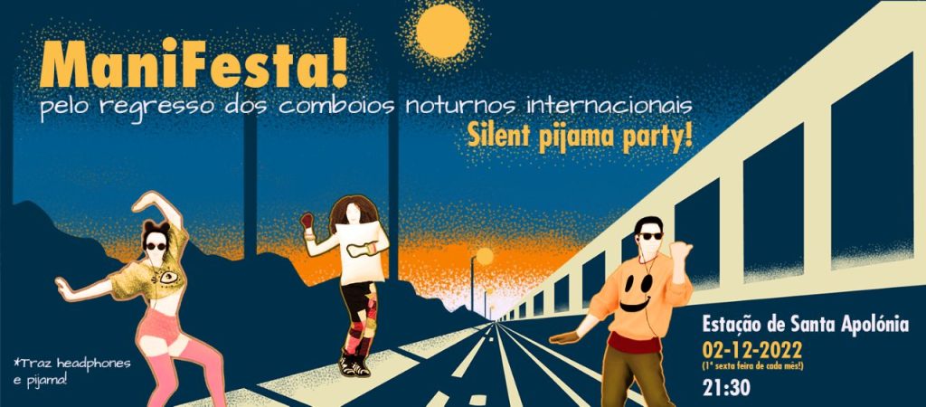 Manifesta! Pijama party * Silent disco pelo regresso dos comboios noturnos internacionais!